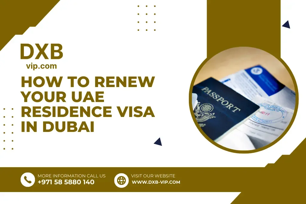Visa Renewal in Dubai – How to Renew UAE Residence Visa?