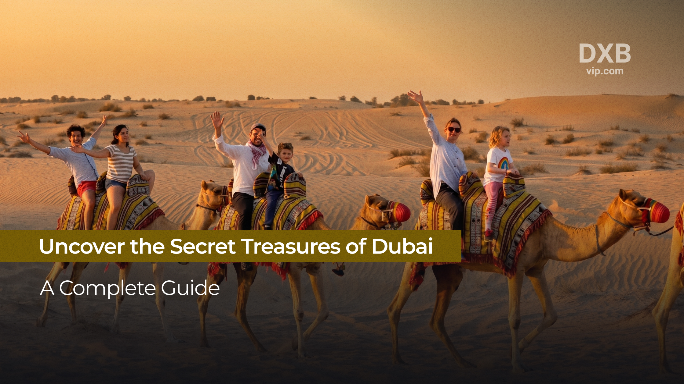 Uncover the Secret Treasures of Dubai