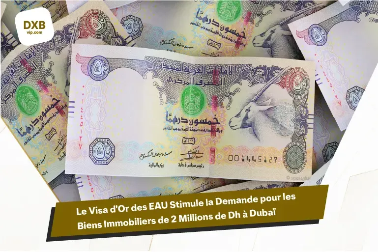 L’EAU Introduit un Salaire Minimum de 30 000 AED pour le Visa d’Or