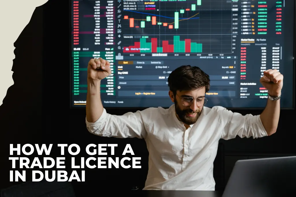 How to Get a Trade Licence in Dubai