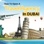 How to Start a Travel Agency in Dubai