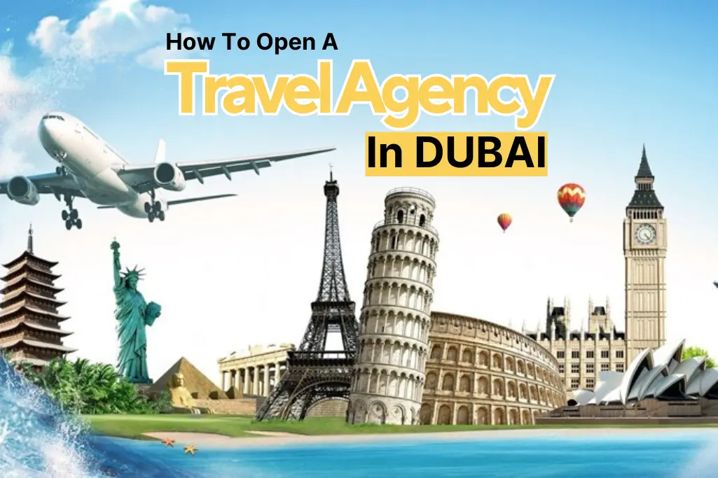 How to Start a Travel Agency in Dubai