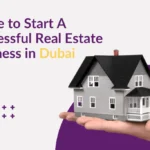 Real Estate Business in Dubai, real estate business in Dubai cost, Property Business in Dubai, Dubai Trade License