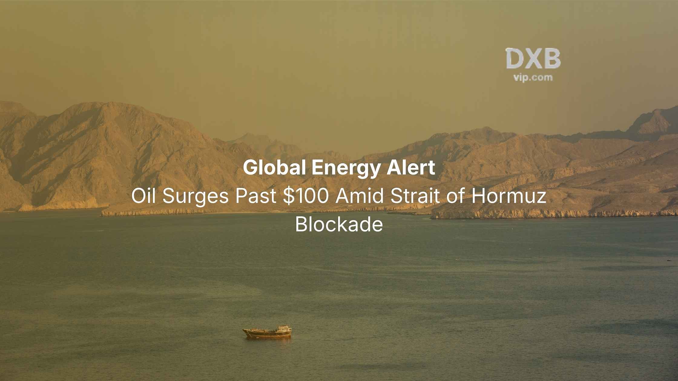 Global Energy Alert: Oil Surges Past $100 Amid Strait of Hormuz Blockade