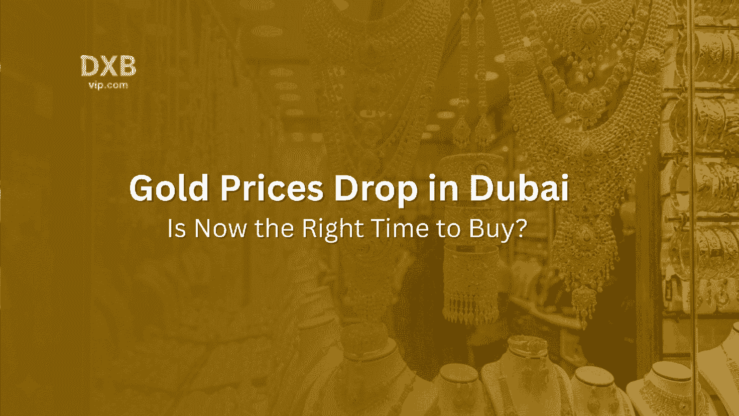 Gold Prices Drop in Dubai